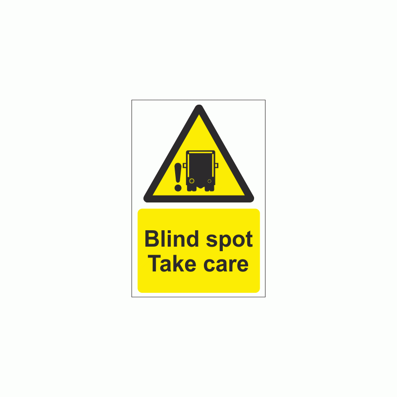 Blind Spot Take Care Safety Sign 